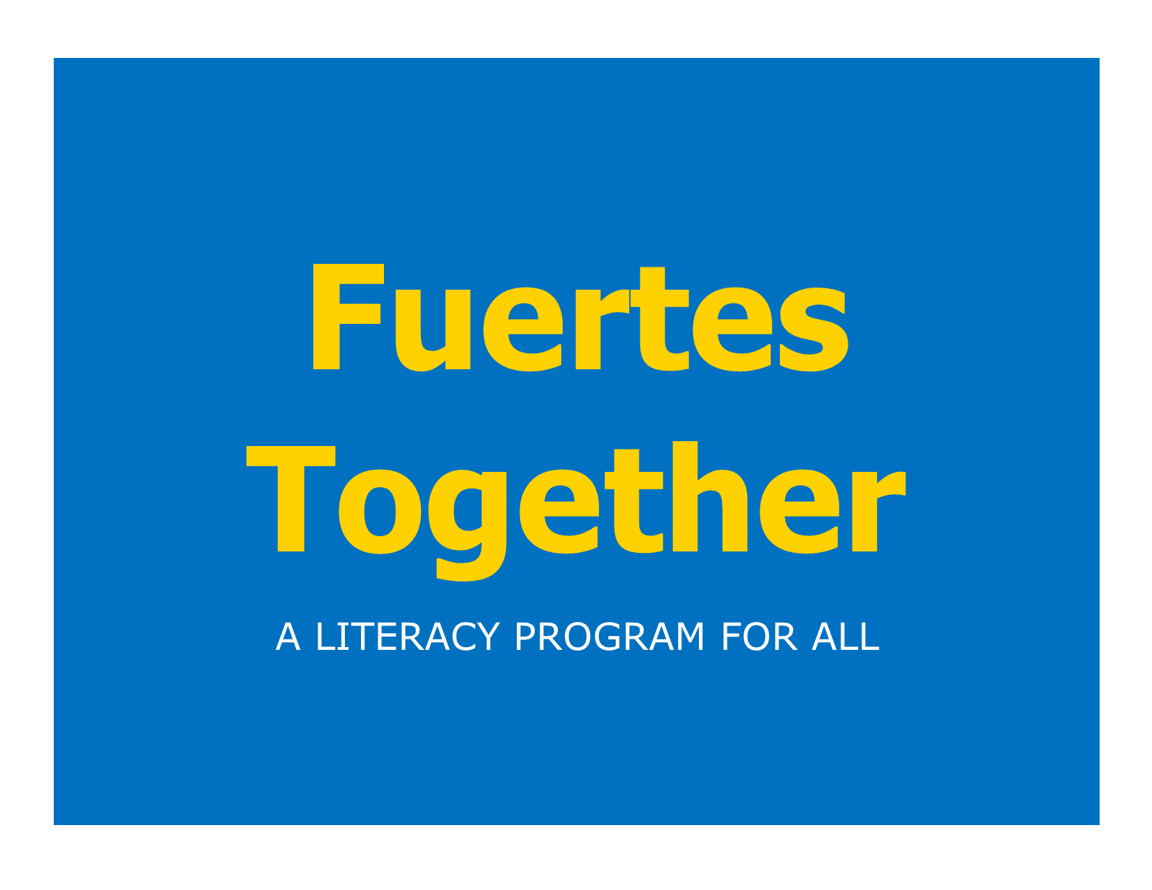 Fuertes Together Family Literacy