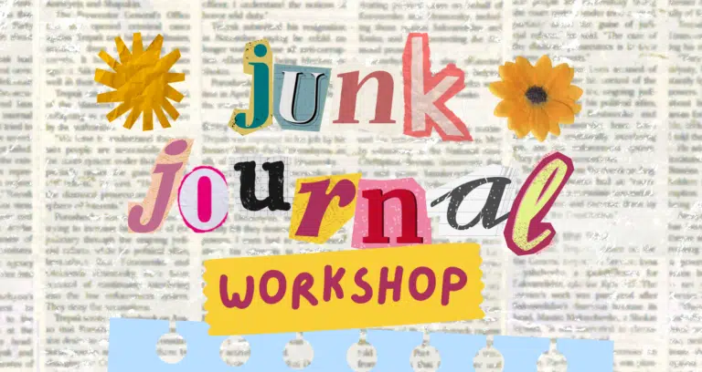 Junk Journal Workshop.
