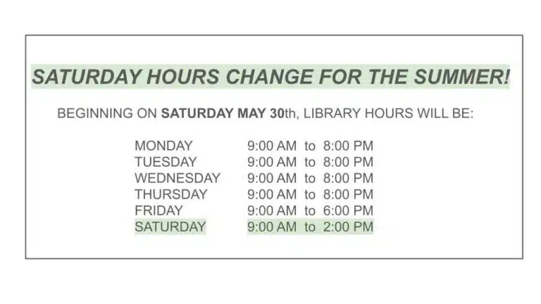 White background with Library Hours in black, and green highlighting on Summer Saturday Hours of 9-2.
